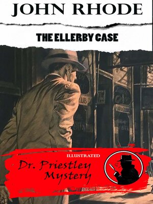 cover image of The Ellerby Case. Dr. Priestley Mystery. Illustrated